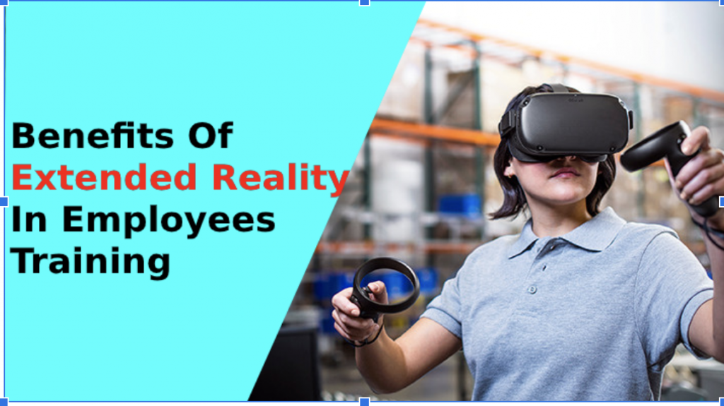 Why Extended Reality Is Considered Beneficial For Employee Training